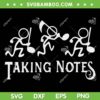 Vintage Musical Taking Notes SVG PNG, Music Lovers Teachers SVG, Funny Music Notes DXF SVG PNG EPS