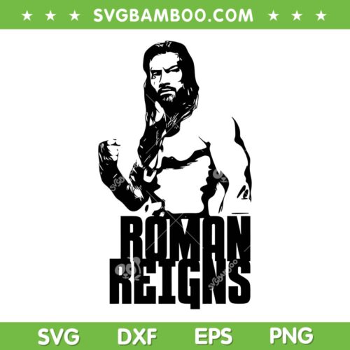 WWE Roman Reigns SVG PNG, Roman Reigns Wrestling Superstar SVG, Leati Joseph Joe Anoai DXF SVG PNG EPS