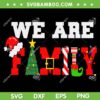 We Are Family Christmas SVG PNG, Funny Matching Xmas 2023 SVG, Christmas Day DXF SVG PNG EPS