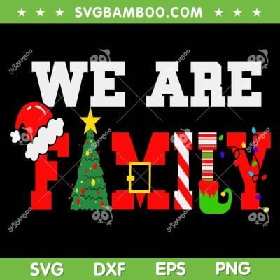 We Are Family Christmas SVG PNG, Funny Matching Xmas 2023 SVG, Christmas Day DXF SVG PNG EPS