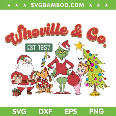 Whoville And Co Christmas SVG PNG, Merry Grinchmas SVG, Whoville & Co Est 1957 DXF SVG PNG EPS