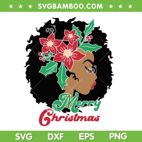 Women's African American Merry Christmas SVG, Black Girls Christmas SVG, Black Woman DXF SVG PNG EPS