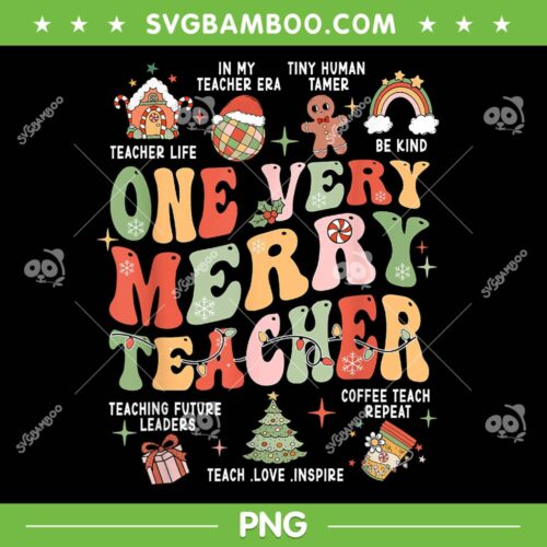 Xmas Holiday Very Merry Teacher PNG, On Very Merry Teacher PNG, In My Teacher Era PNG