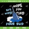 Bye Buddy Hope You Find Your Dad SVG, Elf Christmas SVG, Dad Christmas Elf DXF SVG PNG EPS
