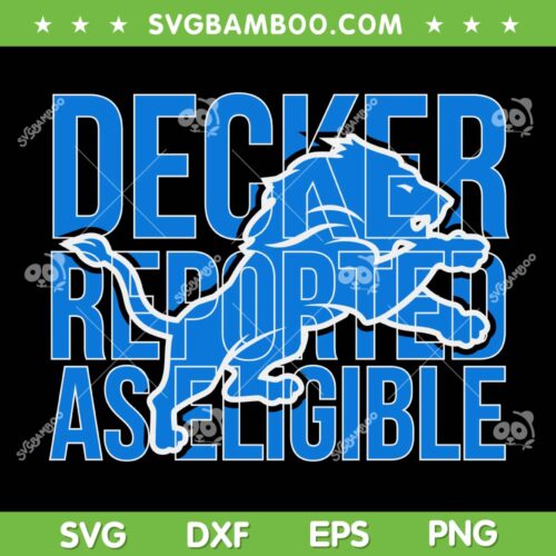 Decker Reported As Eligible SVG PNG, Detroit Lions Logo SVG, Detroit Lions Football DXF SVG PNG EPS