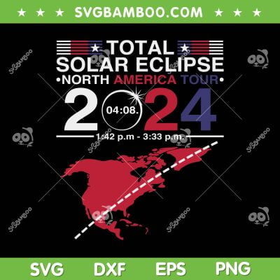 2024 Total Solar Eclipse April 8 SVG, Path Of The Eclipse SVG, Total Solar Eclipse North American Tour DXF SVG PNG EPS 2024 Total Solar Eclipse April 8 SVG, Path Of The Eclipse SVG, Total Solar Eclipse North American Tour DXF SVG PNG EPS