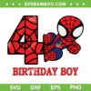4th Birthday Boy Spider Man SVG PNG, Fourth Birthday Boy Spiderman SVG, Happy Birthday Boy DXF SVG PNG EPS 4th Birthday Boy Spider Man SVG PNG, Fourth Birthday Boy Spiderman SVG, Happy Birthday Boy DXF SVG PNG EPS