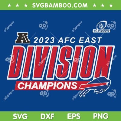 AFC East Division Champions SVG PNG, Bills Afc East Champions SVG, 2023 Afc Champs DXF SVG PNG EPS AFC East Division Champions SVG PNG, Bills Afc East Champions SVG, 2023 Afc Champs DXF SVG PNG EPS