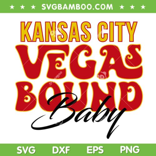 Chiefs Afc Championship 2024 SVG, Kansas City Vegas Bound Baby SVG, Chiefs Vegas Bound DXF SVG PNG EPS