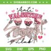 Anti Valentine Club SVG PNG, Funny Skeleton Anti Valentine Heart SVG, Skeleton Valentines Day DXF SVG PNG EPS Anti Valentine Club SVG PNG, Funny Skeleton Anti Valentine Heart SVG, Skeleton Valentines Day DXF SVG PNG EPS