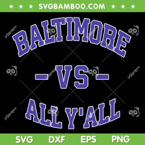 Baltimore Vs All Y'all SVG PNG, Retro Baltimore Ravens SVG, Baltimore Ravens Vs All Yall 2023 DXF SVG PNG EPS