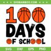 Basketball 100 Days Of School SVG PNG, Happy 100th Day Of School SVG, Basketball School DXF SVG PNG EPS