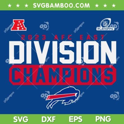 Afc East Champions 2023 SVG PNG, Bills Afc Champs SVG PNG, Football Teams Bills DXF SVG PNG EPS Afc East Champions 2023 SVG PNG, Bills Afc Champs SVG PNG, Football Teams Bills DXF SVG PNG EPS