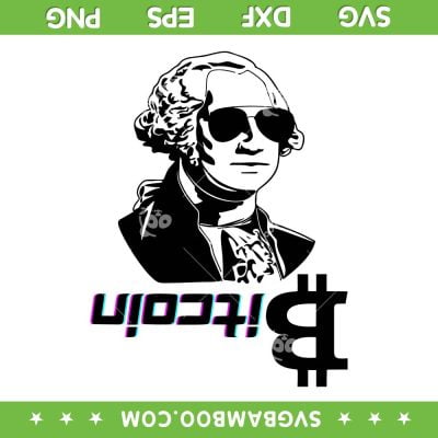 Bitcoin Future SVG PNG, Geogre Washington Bitcoin SVG, Bitcoin Logo DXF SVG PNG EPS Bitcoin Future SVG PNG, Geogre Washington Bitcoin SVG, Bitcoin Logo DXF SVG PNG EPS