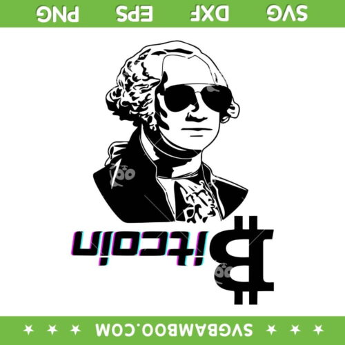 Bitcoin Future SVG PNG, Geogre Washington Bitcoin SVG, Bitcoin Logo DXF SVG PNG EPS