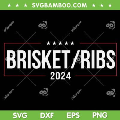 Brisket Ribs 2024 SVG PNG, Brisket Butts Ribs And Freedom SVG, Funny BBQ Smoker DXF SVG PNG EPS Brisket Ribs 2024 SVG PNG, Brisket Butts Ribs And Freedom SVG, Funny BBQ Smoker DXF SVG PNG EPS