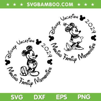 Family Vacation 2024 Making Family Memories SVG, Mickey Family Vacation 2024 SVG, Family Trip 2024 DXF SVG PNG EPS Family Vacation 2024 Making Family Memories SVG, Mickey Family Vacation 2024 SVG, Family Trip 2024 DXF SVG PNG EPS