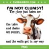 Cow I'm Not Clumsy PNG, The Floor Just Hates Me PNG, Funny Cow Saying PNG Cow I'm Not Clumsy PNG, The Floor Just Hates Me PNG, Funny Cow Saying PNG