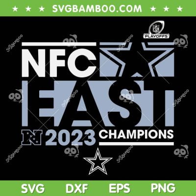 Cowboys Nfc East Champions SVG PNG, 2023 Nfc East Champions SVG PNG, Dallas Cowboys NFC Champs DXF SVG PNG EPS