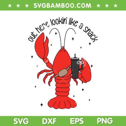 Crawfish Boujee Stanley Tumbler SVG PNG, Mardi Gras Out Here Lookin Like A Snack SVG, Crawfish Stanley Tumbler DXF SVG PNG EPS