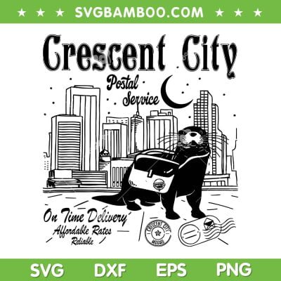 Crescent City Postal Service SVG PNG, Messenger Otter Crescent City SVG, Affordable Rates Reliable DXF SVG PNG EPS