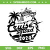 Cruise Squad 2024 SVG PNG, Family Cruise Trip SVG, Cruise Ship Vacation DXF SVG PNG EPS Cruise Squad 2024 SVG PNG, Family Cruise Trip SVG, Cruise Ship Vacation DXF SVG PNG EPS