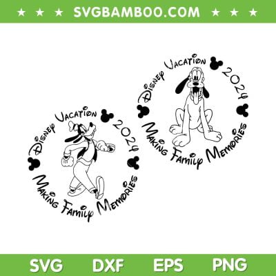 Disney Family Making Family Memories SVG, Disney 2024 Family Vacation SVG, Pluto Disney Vacation DXF SVG PNG EPS