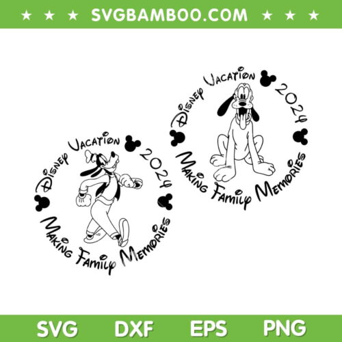 Disney Family Making Family Memories SVG, Disney 2024 Family Vacation SVG, Pluto Disney Vacation DXF SVG PNG EPS