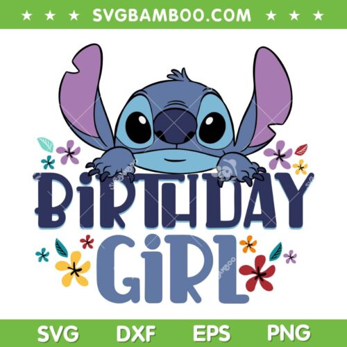 Disney Lilo Stitch Birthday Girl SVG PNG, Birthday Girl SVG, Stitch Happy Birthday DXF SVG PNG EPS