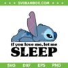 Disney Lilo Stitch Sleepy SVG PNG, Stitch Funny Sleep SVG, If You Love Me Let Me Sleep DXF SVG PNG EPS Disney Lilo Stitch Sleepy SVG PNG, Stitch Funny Sleep SVG, If You Love Me Let Me Sleep DXF SVG PNG EPS