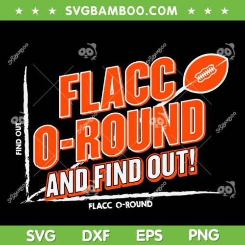 Flacc Round And Find It Out SVG PNG, Flacco Round And Find Out SVG, Flacc O Round DXF SVG PNG EPS