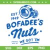 Funny Bofadees Nuts SVG PNG, We got Em SVG, Funny Quote DXF SVG PNG EPS Funny Bofadees Nuts SVG PNG, We got Em SVG, Funny Quote DXF SVG PNG EPS