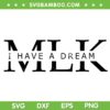 Funny Martin Luther King MLK Day SVG, Black History MKL SVG, I Have A Dream MLK DXF SVG PNG EPS Funny Martin Luther King MLK Day SVG, Black History MKL SVG, I Have A Dream MLK DXF SVG PNG EPS
