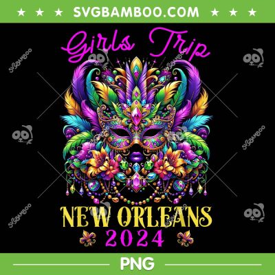 Girls Trip New Orleans 2024 PNG, Girl Mardi Gras Mask Beads PNG, Nola Girls PNG