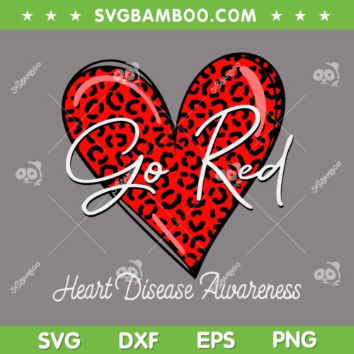 Go Red Heart Disease Awareness SVG PNG, CHD Womens February Wear Red SVG, Go Red Heart Leopard DXF SVG PNG EPS