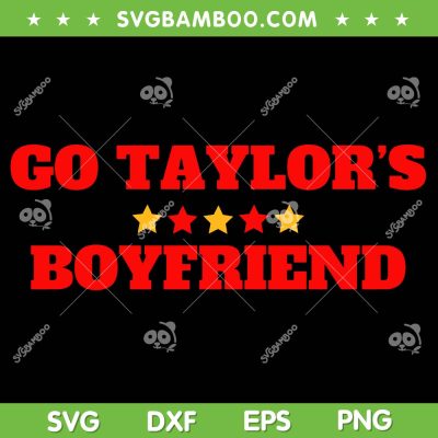 Go Taylor's Boyfriend SVG PNG, Football Fan 87 SVG, Travis Kelce Taylor Swift DXF SVG PNG EPS Go Taylor's Boyfriend SVG PNG, Football Fan 87 SVG, Travis Kelce Taylor Swift DXF SVG PNG EPS
