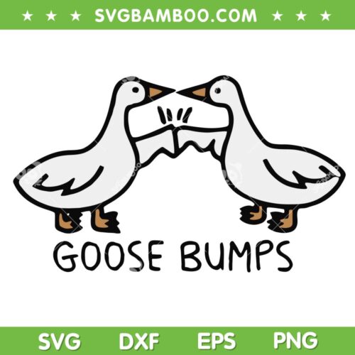 Goose Bumps SVG PNG, Goosebump Duck Best Friends SVG, Silly Goose DXF SVG PNG EPS