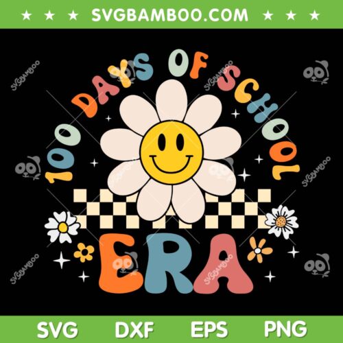 Groovy 100 Days Of School Era SVG PNG, Flower 100th Day Teachers Kids SVG, Teaching Life Back To School DXF SVG PNG EPS