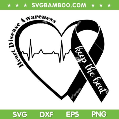 Heart Health Heart Disease Awareness SVG, Heartbeat CHD Wear Red SVG, Keep The Beat DXF SVG PNG EPS