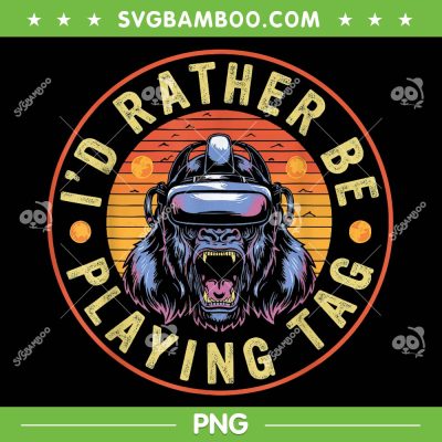 I'd Rather Be Playing Tag Gorilla PNG, Monke Tag Gorilla VR Gamer PNG, Gorilla Tag Party PNG I'd Rather Be Playing Tag Gorilla PNG, Monke Tag Gorilla VR Gamer PNG, Gorilla Tag Party PNG