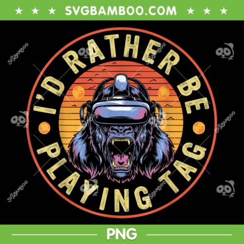 I'd Rather Be Playing Tag Gorilla PNG, Monke Tag Gorilla VR Gamer PNG, Gorilla Tag Party PNG