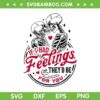 If I Had Feelings They'd Be For You SVG PNG, Skeleton Valentine's Day SVG, Funny Valentine Skeleton DXF SVG PNG EPS