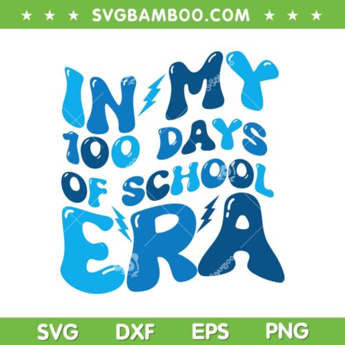 In My 100 Days Of School Era SVG PNG, Retro Student Teacher SVG, Back To School DXF SVG PNG EPS