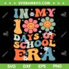 In My 100 Days Of School Era SVG, Teacher 100 Days Of School SVG, Teacher Smiley Face DXF SVG PNG EPS
