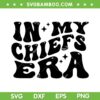 In My Chiefs Era SVG PNG, Kansas City Chiefs Football SVG, NFL Football DXF SVG PNG EPS