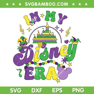In My Disney Era SVG PNG, Happy Mardi Gras 2024 SVG, Mardi Gras Era DXF SVG PNG EPS