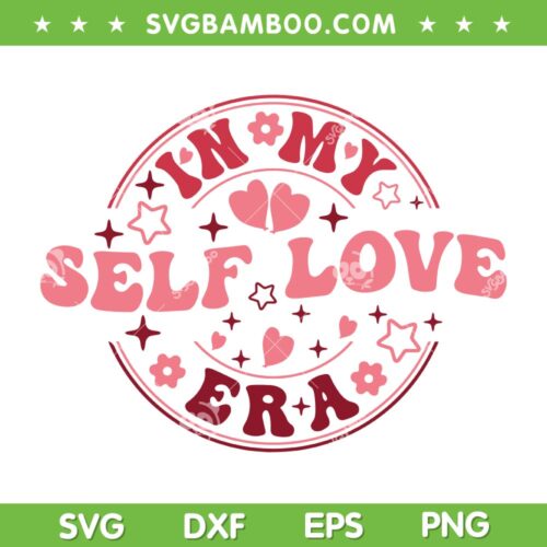 In My Self Love Era Valentine Day SVG PNG, Retro Valentines Day Quote SVG, Valentine Era DXF SVG PNG EPS