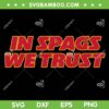 In Spags We Trust SVG PNG, Kansas City Chiefs Championship SVG, Chiefs Football Trending Quote DXF SVG PNG EPS