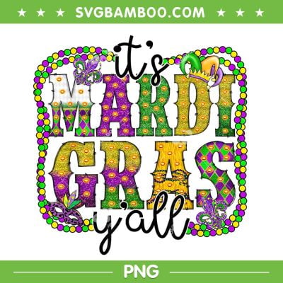 It's Mardi Gras Yall PNG, Parade Festival Beads Mask Feathers PNG, Mardi Gras New Orleans PNG It's Mardi Gras Yall PNG, Parade Festival Beads Mask Feathers PNG, Mardi Gras New Orleans PNG