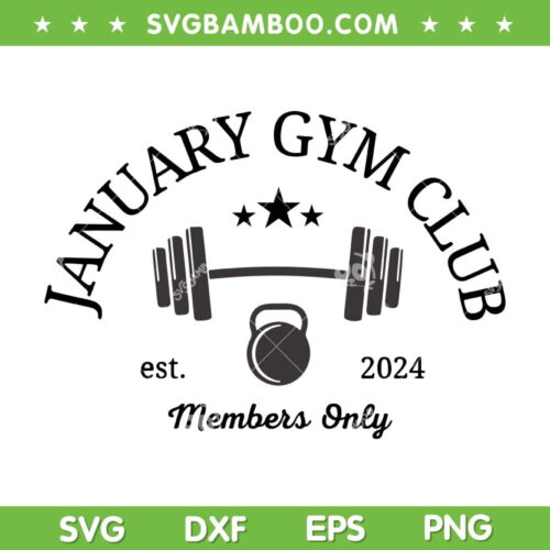 January Gym Club SVG PNG, Workout Exercise Fitness Resolutions SVG, January Gym Est 2024 DXF SVG PNG EPS